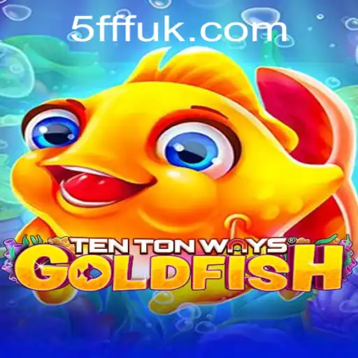 Dive into the World of TenTonWaysGoldfish: Discover the Rules and Play